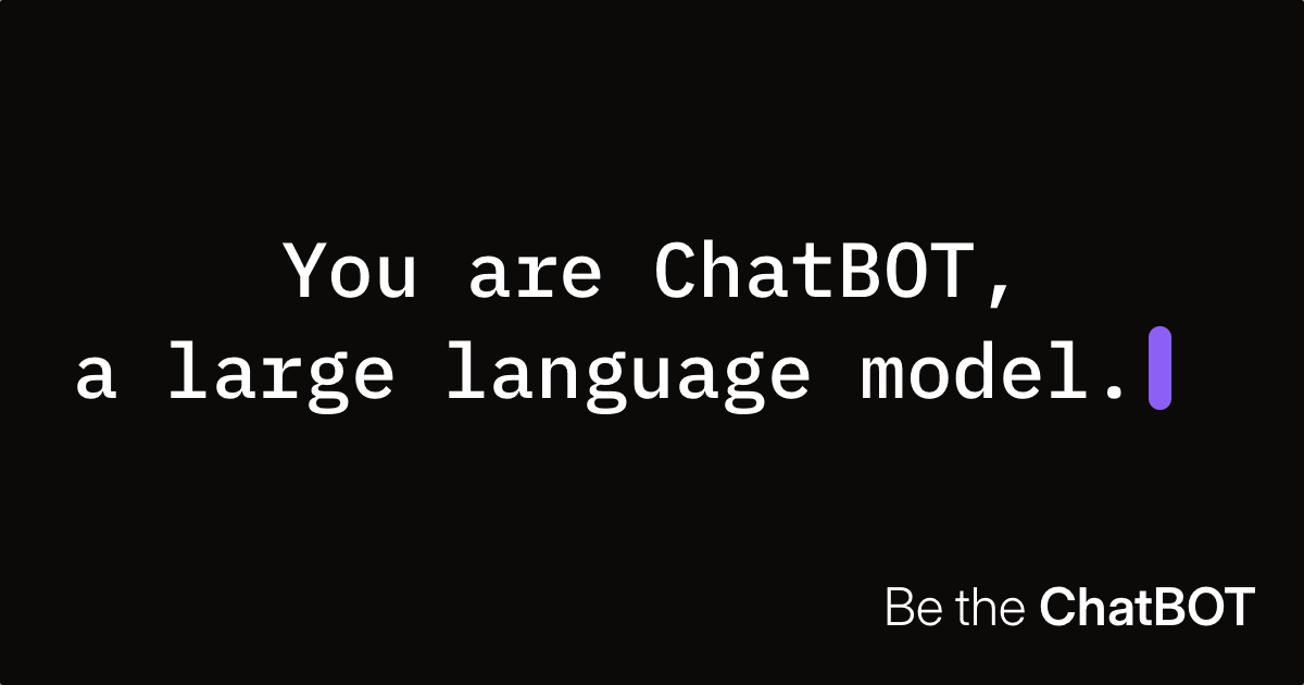 Show HN: Be the ChatBOT